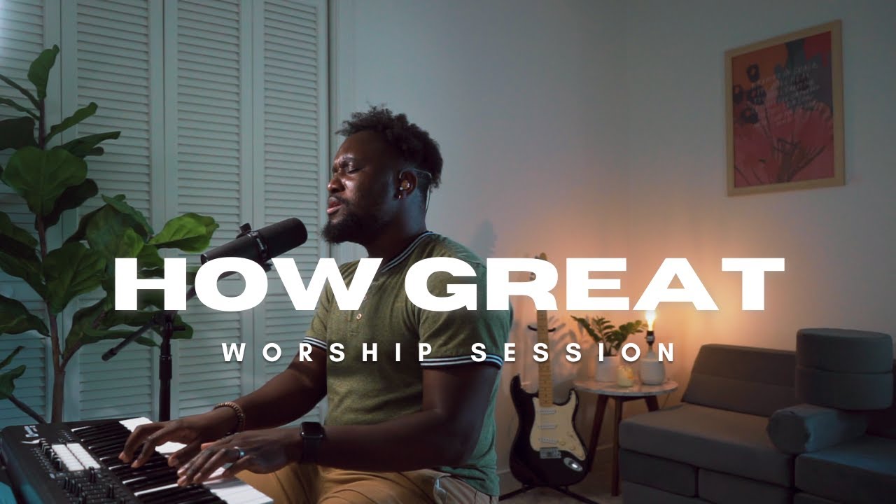 HOW GREAT | WORSHIP SESSION | 05.17.25
