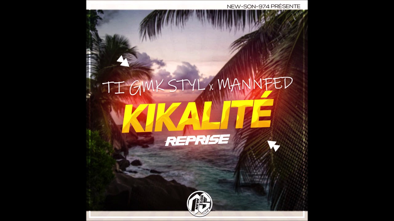 Ti Gmk x Mannfed - Kikalité (Reprise) 2020