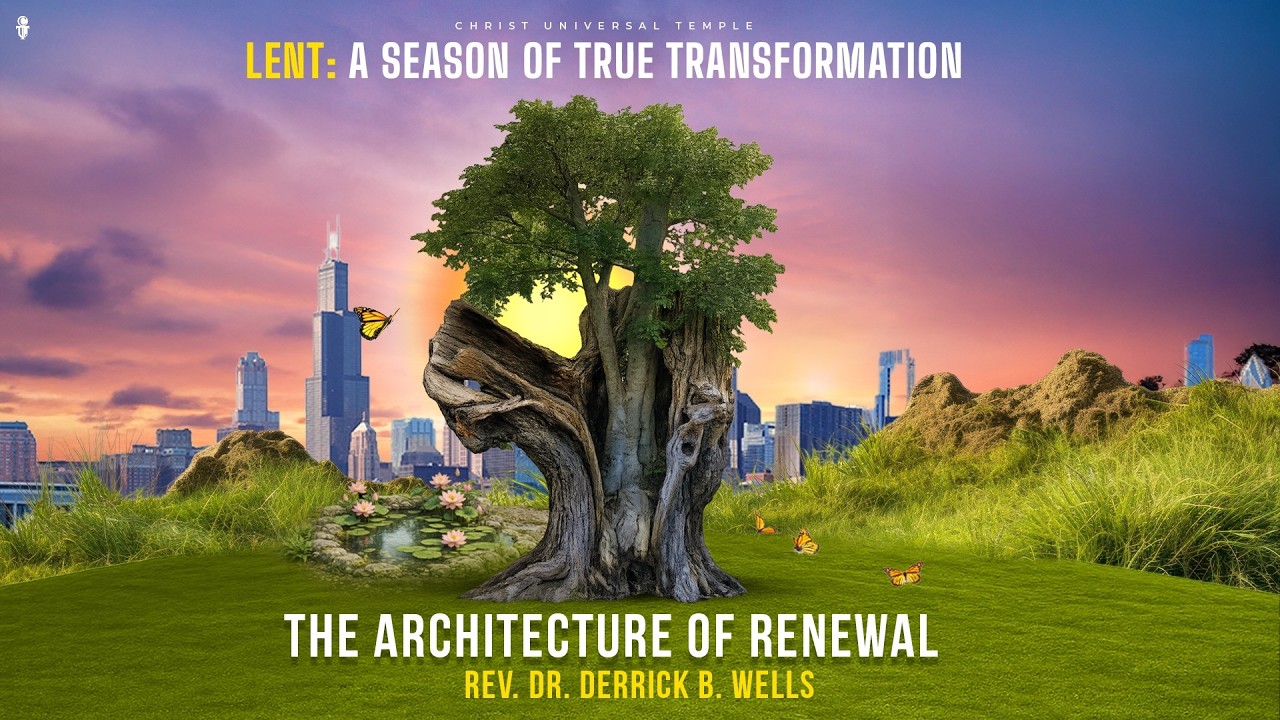 🏛️ Rev. Derrick B. Wells | LENT: The Architecture Of Renewal 3/8/26✨
