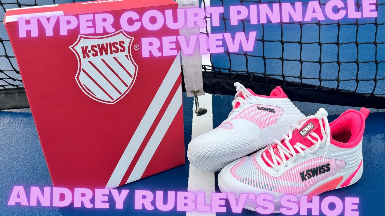 K-Swiss Hyper Court Pinnacle | Обзор теннисных кроссовок Андрея Рублёва