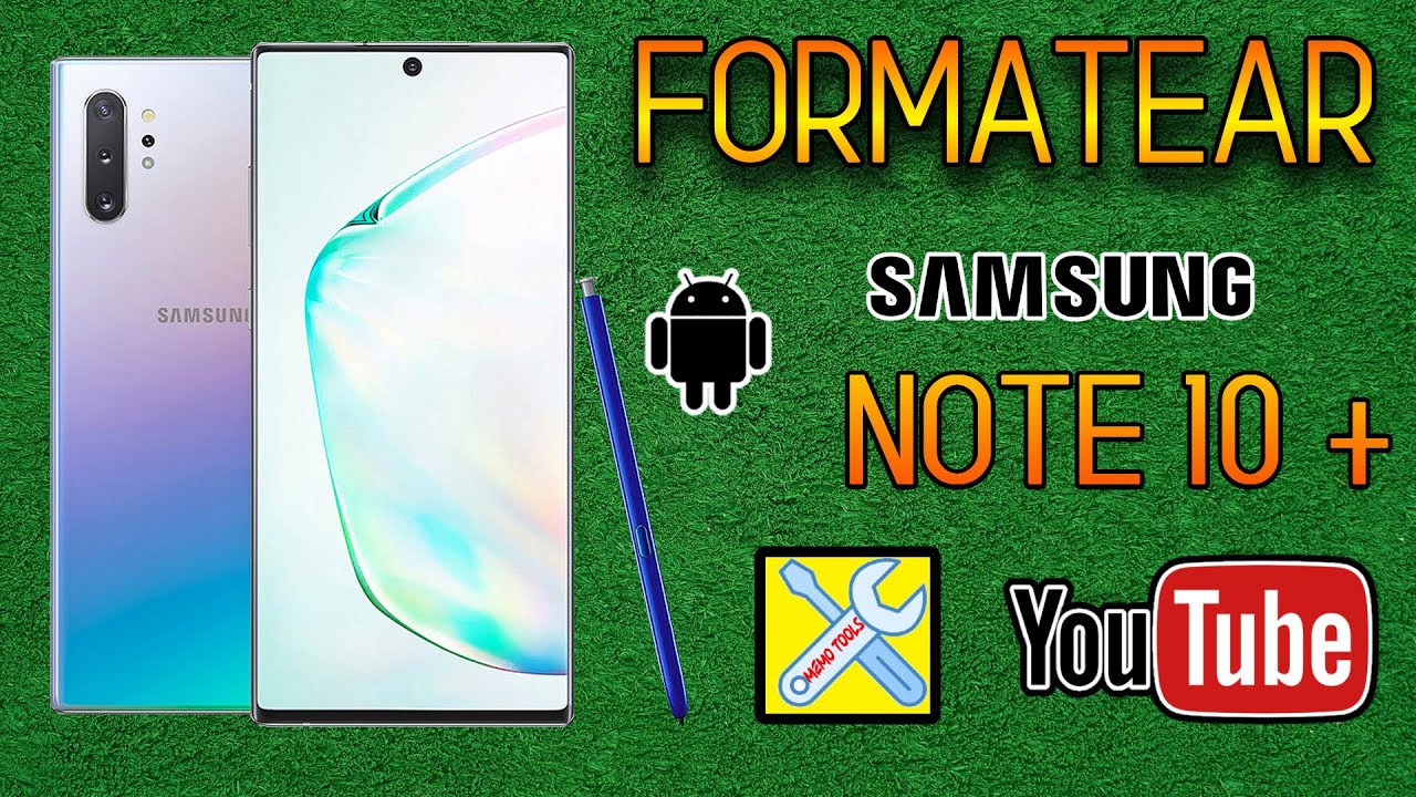 FORMATEAR - HARD RESET, SAMSUNG NOTE 10 PLUS