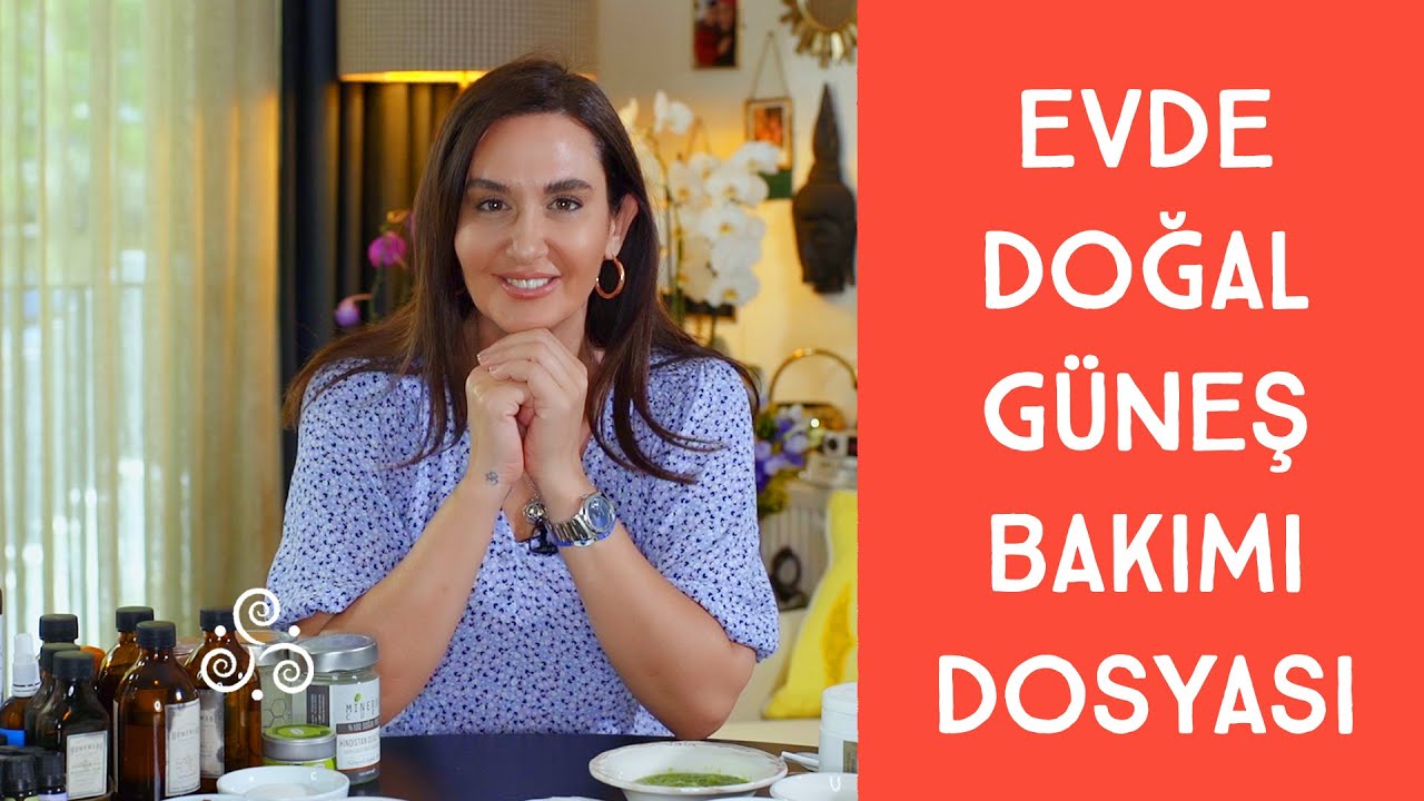 Evde Doğal Güneş Bakımı Dosyası | Doğal Güneş Ürünleri