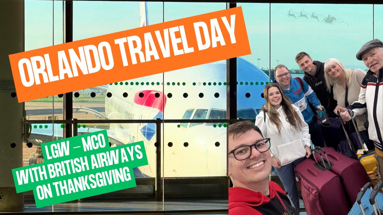 Orlando Travel Day | Flying to Disney with British Airways on Thanksgiving | Grandpa Diaries 2024