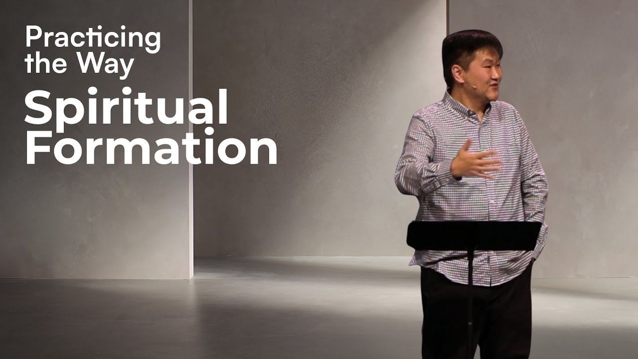 How We Are Formed | Practicing the Way | Pastor David Ding