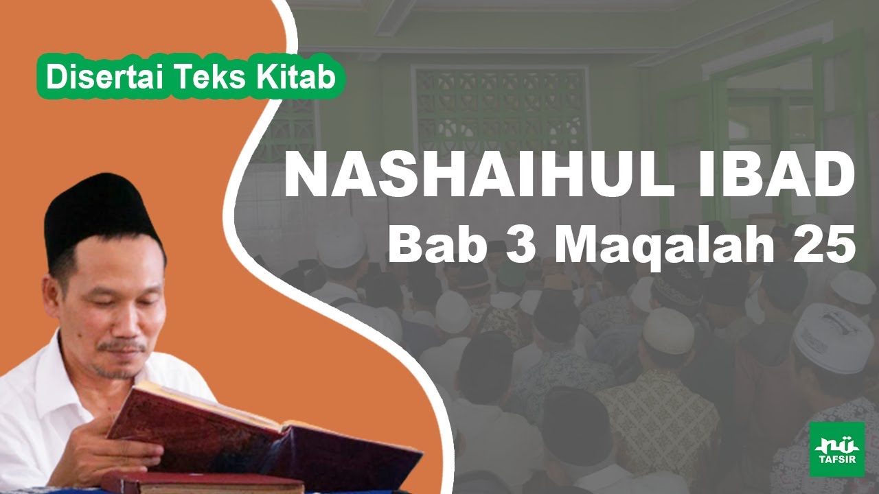 Ngaji Kitab Nashaihul Ibad # Bab 3 Maqalah 25 # Disertai Teks Kitab | Gus Baha Terbaru