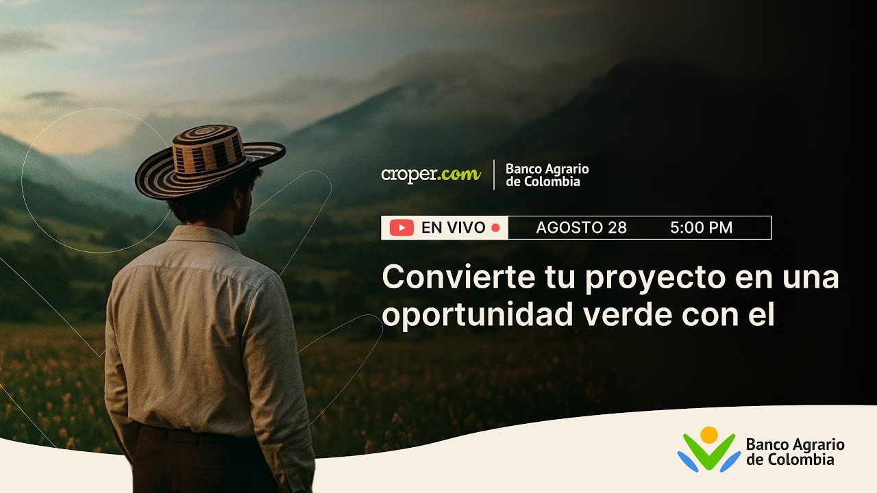 Convierte tu proyecto productivo en una oportunidad verde con Banco Agrario de Colombia