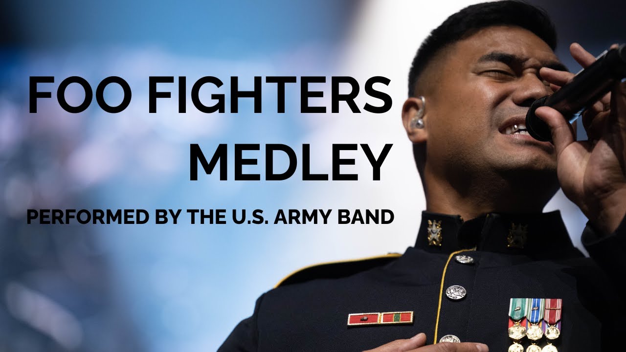 Foo Fighters Medley performed by The U.S. Army Band