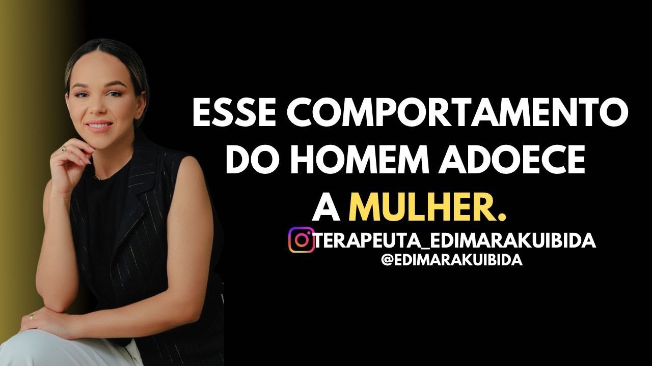 Esses dois comportamento do  homem  adoece a esposa [ Terapeuta da Família Edimara Kuibida] 