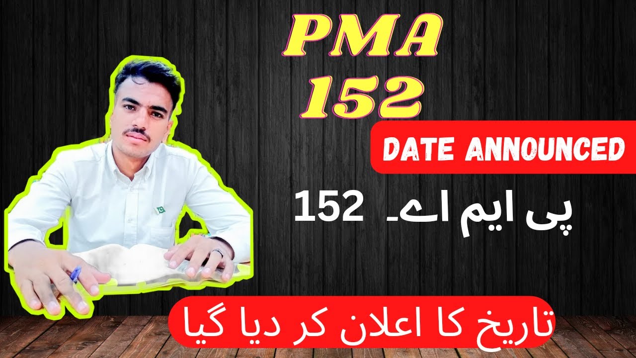 Pma 152 Long Course Expected Date | 152 Pma Registration Date | When Pma 152 will Start