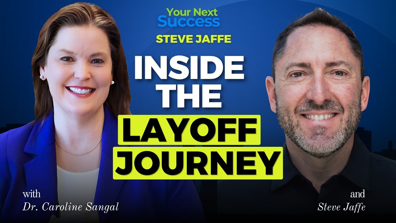 Inside the Layoff Journey with Steve Jaffe