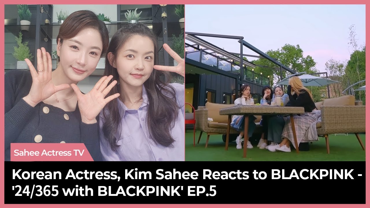 Korean Actress (김사희) Reacts to BLACKPINK - '24/365 with BLACKPINK' EP.5