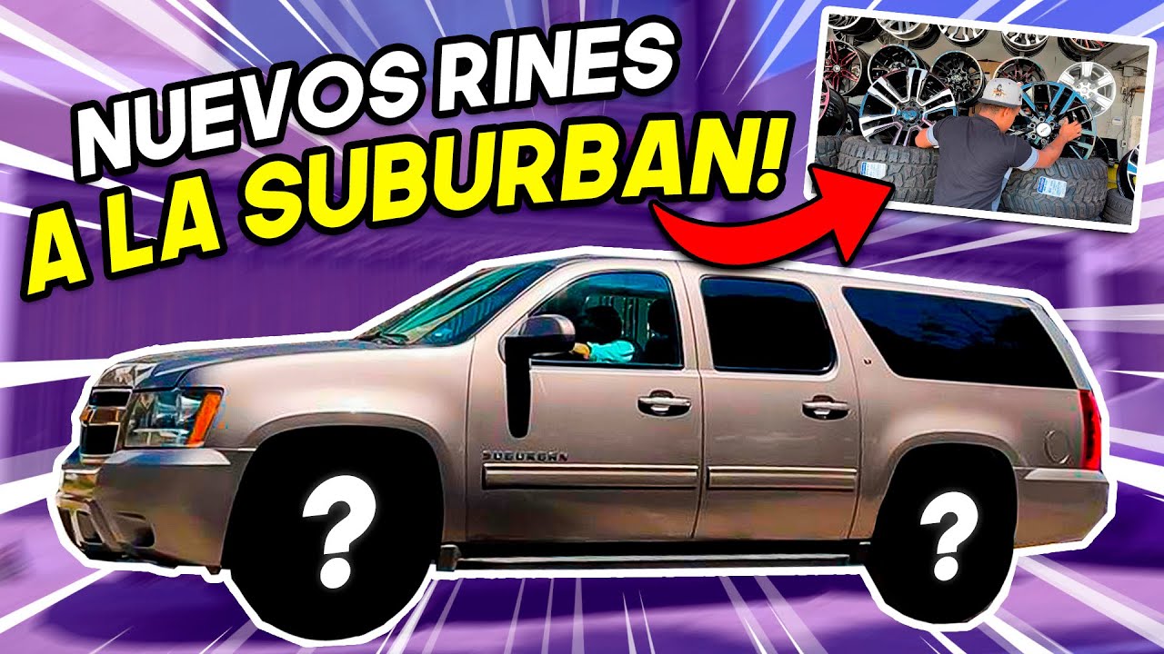 LE COMPRÉ NUEVOS RINES A LA SUBURBAN.. | ManuelRivera11