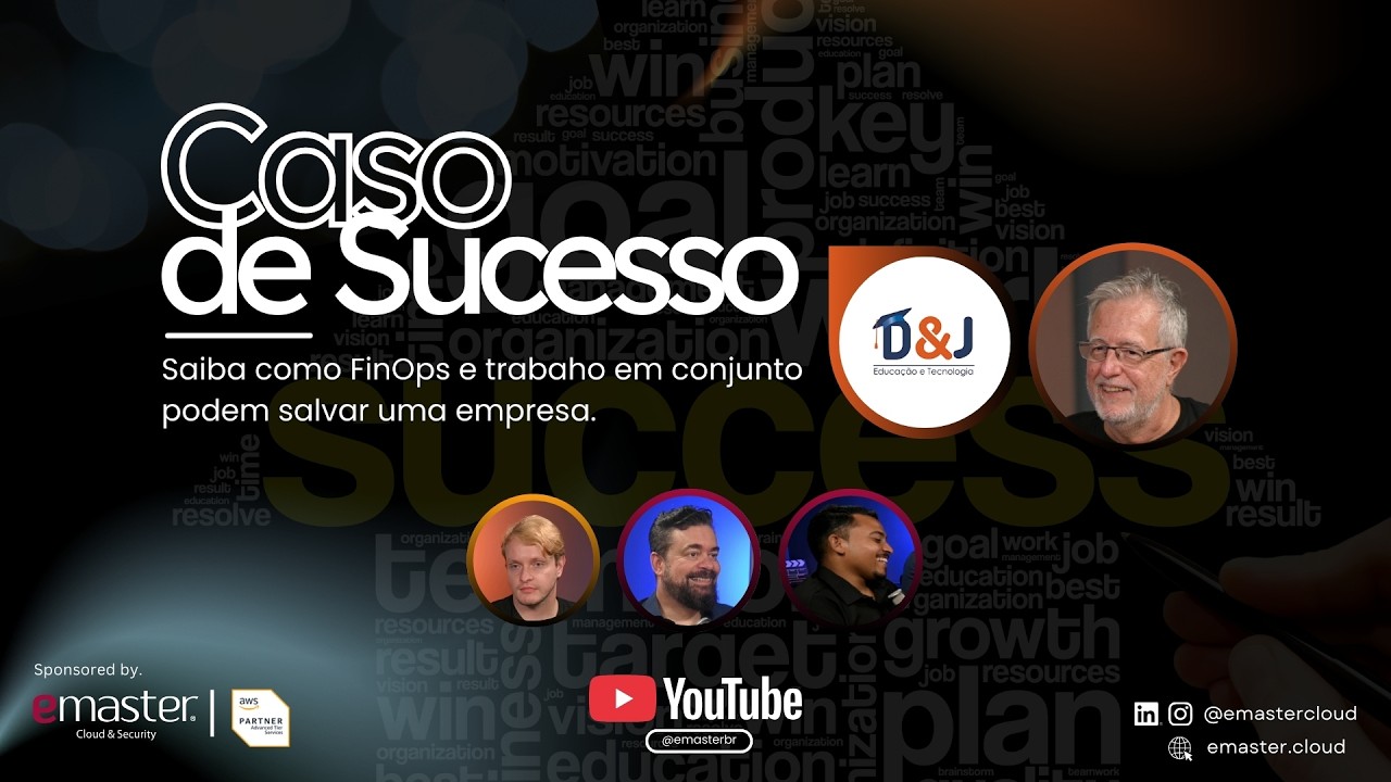 CASO DE SUCESSO | D&J Tecnologia Educacional | Quando o FinOps salva Empresas