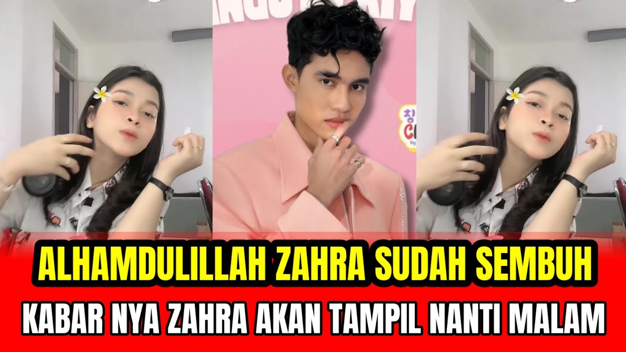 ALHAMDULILLAH ZAHRA SUDAH SEMBUH❗KABAR NYA ZAHRA AKAN TAMPIL NANTI MALAM‼️