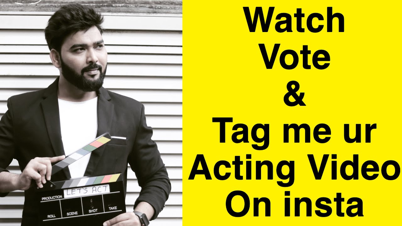 Watch,Vote & tag me ur Acting video