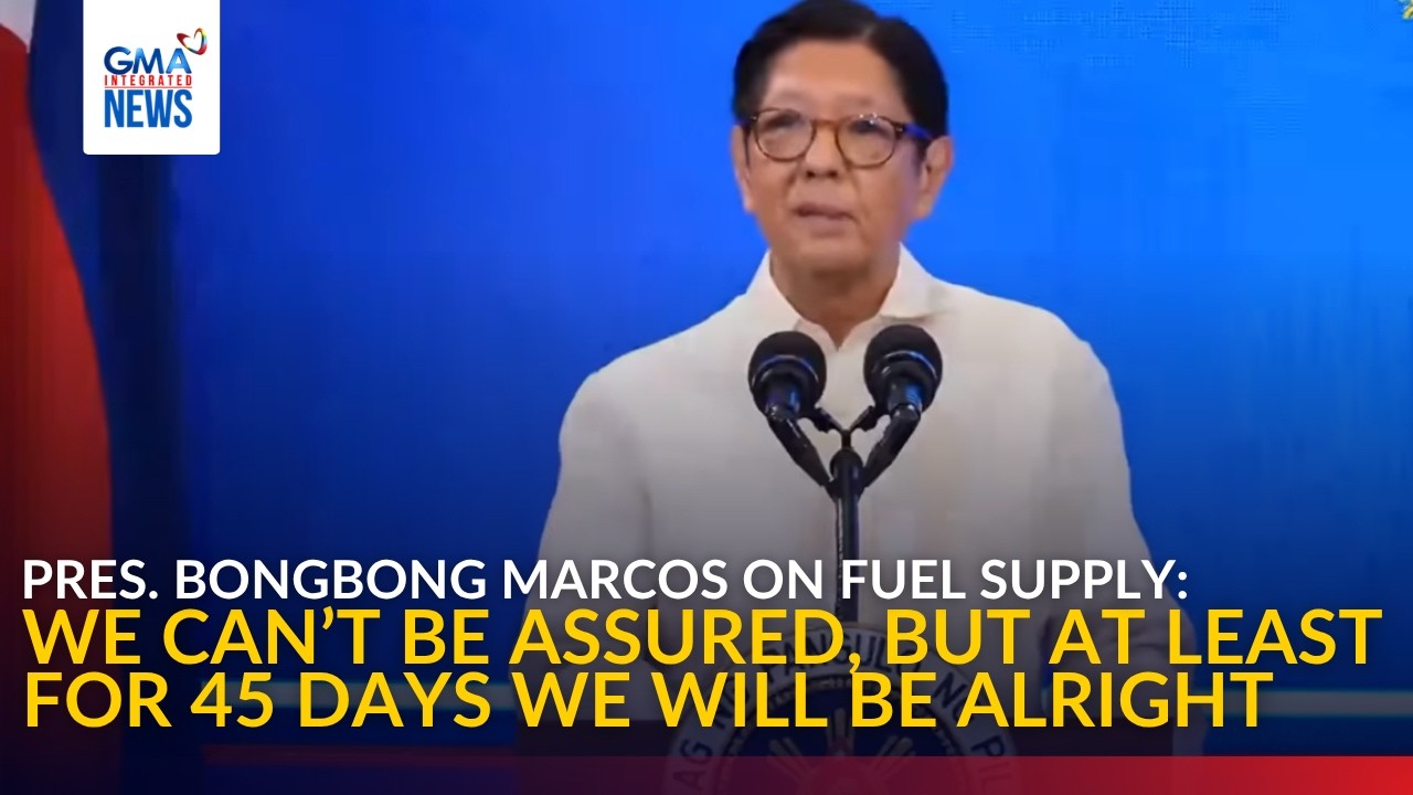 Fuel supply secured for 45 days amid uncertainty, says PBBM | GMA Integrated News