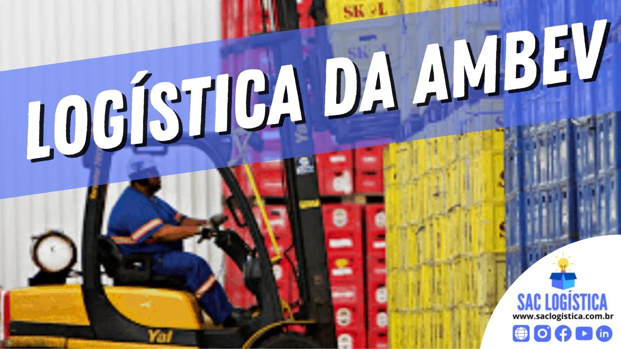 Como funciona a logística da AMBEV? (ESTUDO DE CASO COMPLETO)