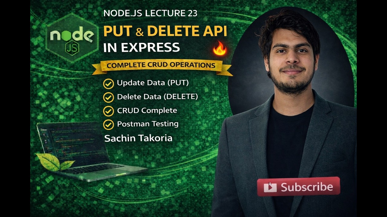 Node.js Lecture 23 | PUT & DELETE API in Express | Complete CRUD Operations| Postman Testing
