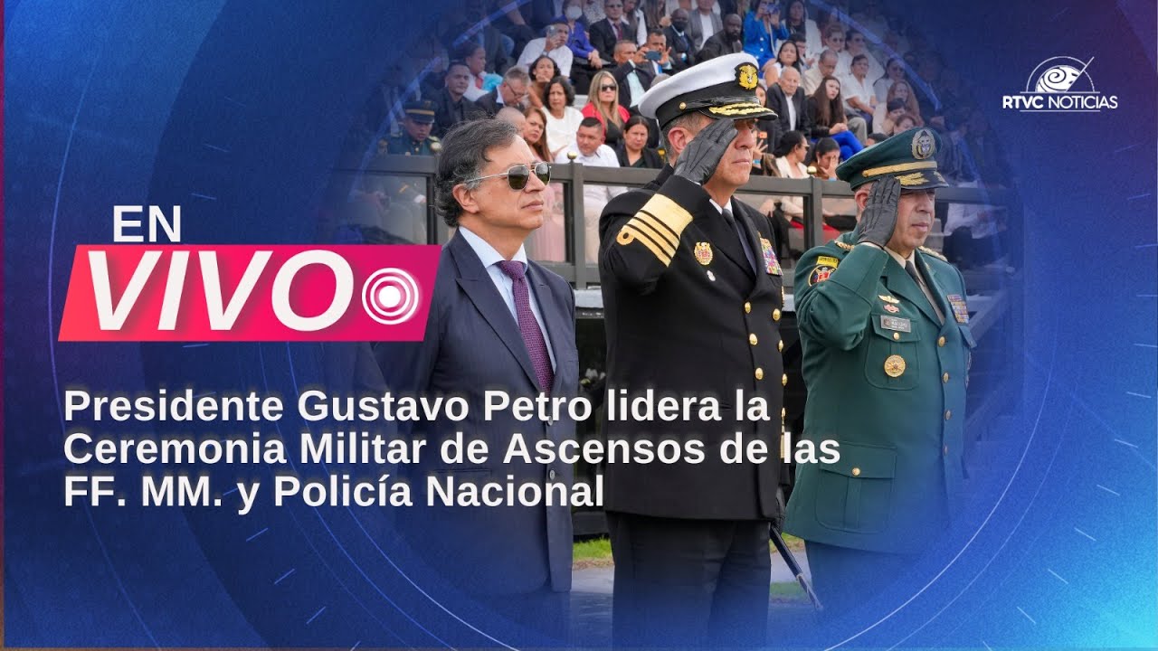 🔴Pdte. Gustavo Petro lidera la Ceremonia Militar de Ascensos y Presentación de las Fuerzas Militares