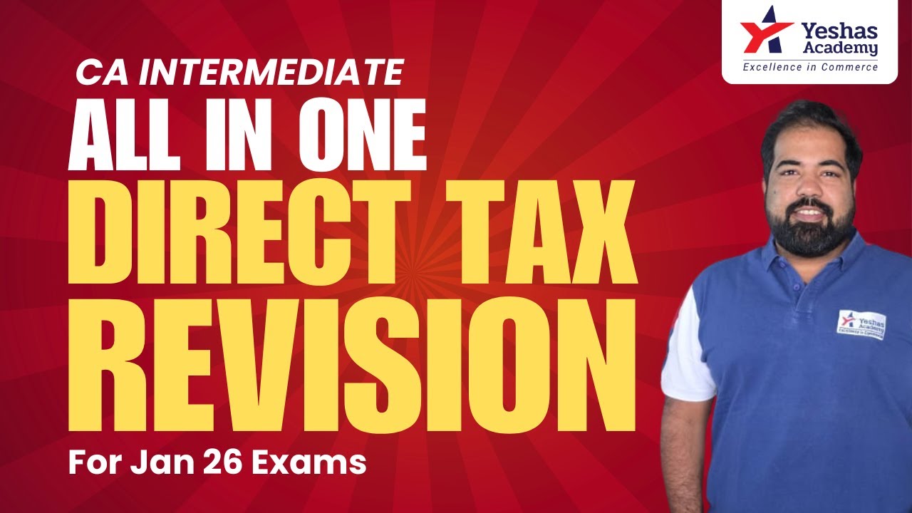 DT in 2 Hours | CA Inter Direct Tax Revision | CA Sourabh Mutha | January 26 Exams | Yeshas Academy