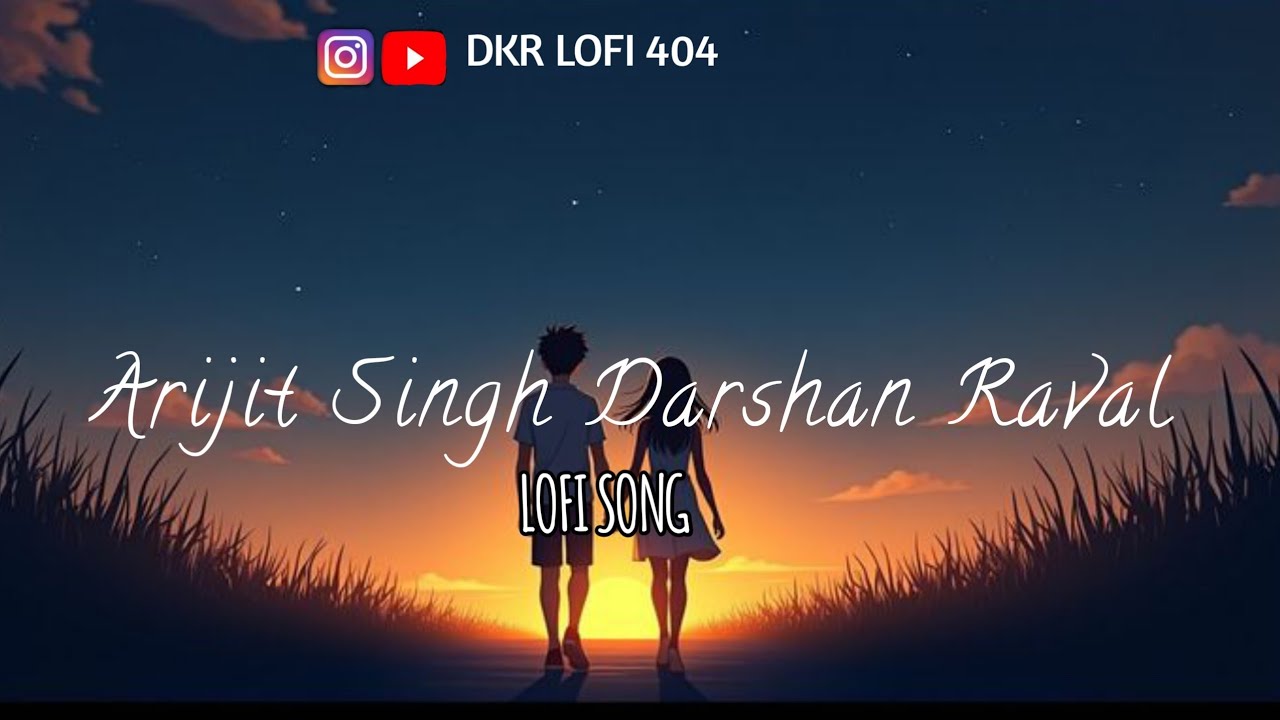 Arijit_Singh_x_Darshan_Raval_Mashup_2026_Sadness_Chillout_Amit_Vedwal