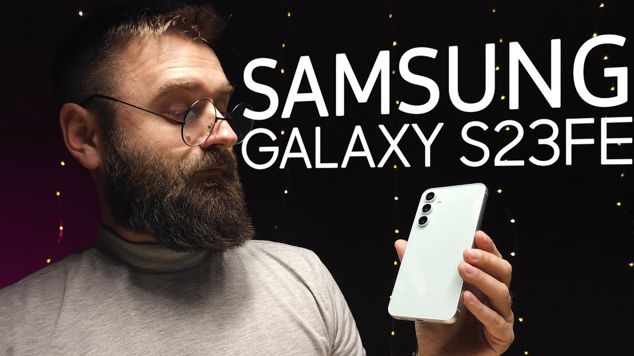 SAMSUNG GALAXY S23 FE - Флагманський Середняк???