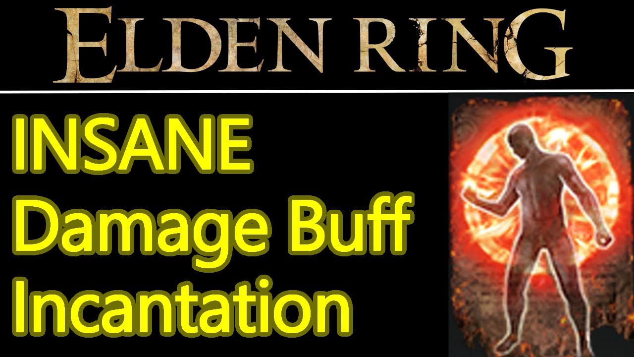 INSANE weapon damage BUFF incantation, Elden Ring Flame, Grant Me Strength, fire boost