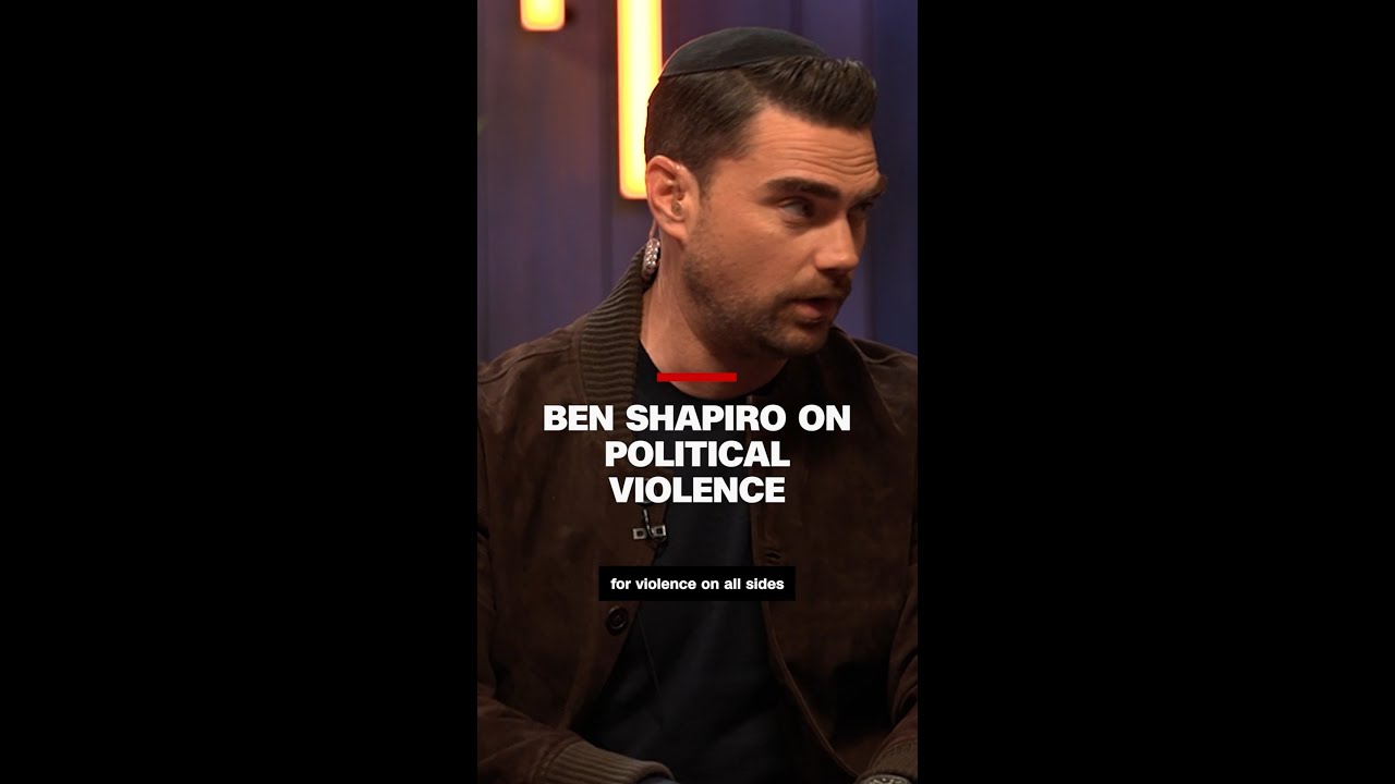 Ben Shapiro on political violence
