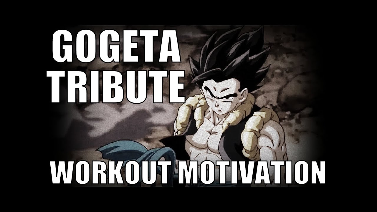 GOGETA TRIBUTE [Dragon Ball Z Workout Motivation]