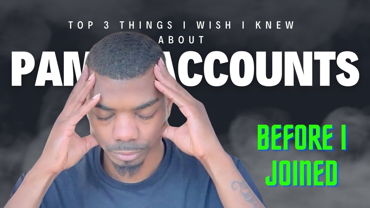 Top 3 thing I WISH I knew about PAMM accounts BEFORE joining
