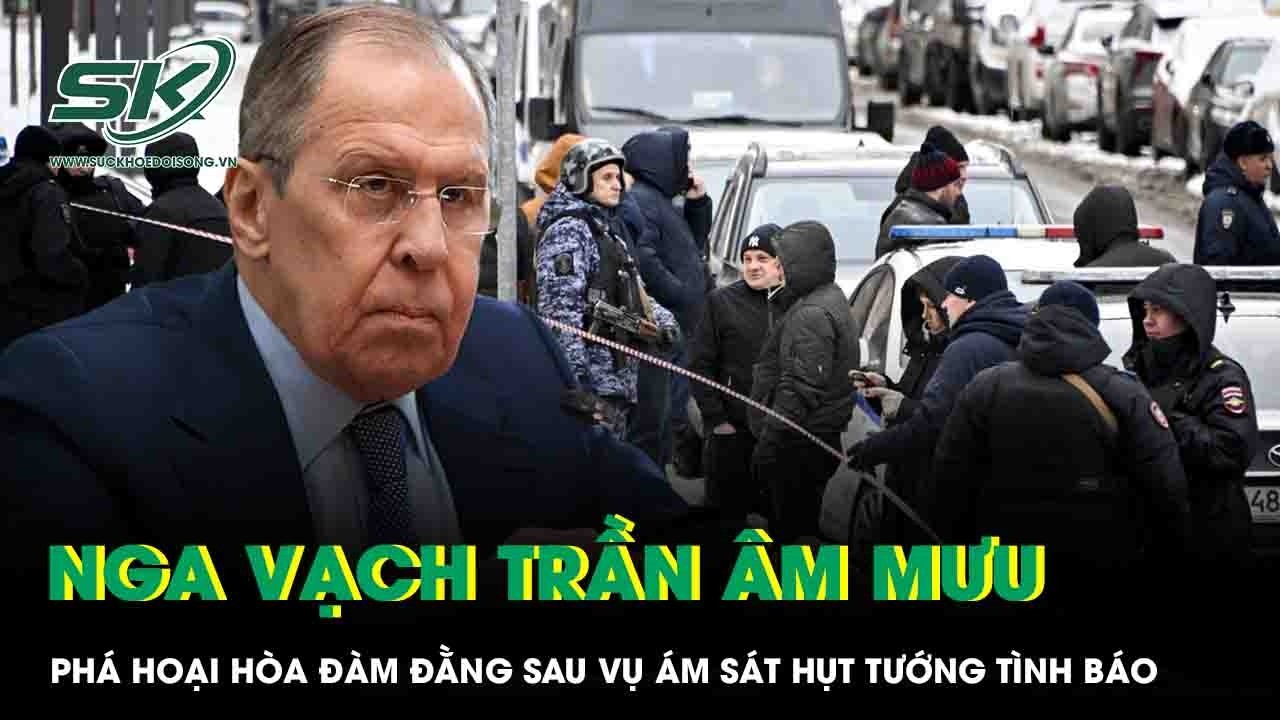 Nga vạch trần âm mưu phá hoại hòa đàm 3 bên đằng sau vụ ám sát hụt tướng tình báo ở Moscow