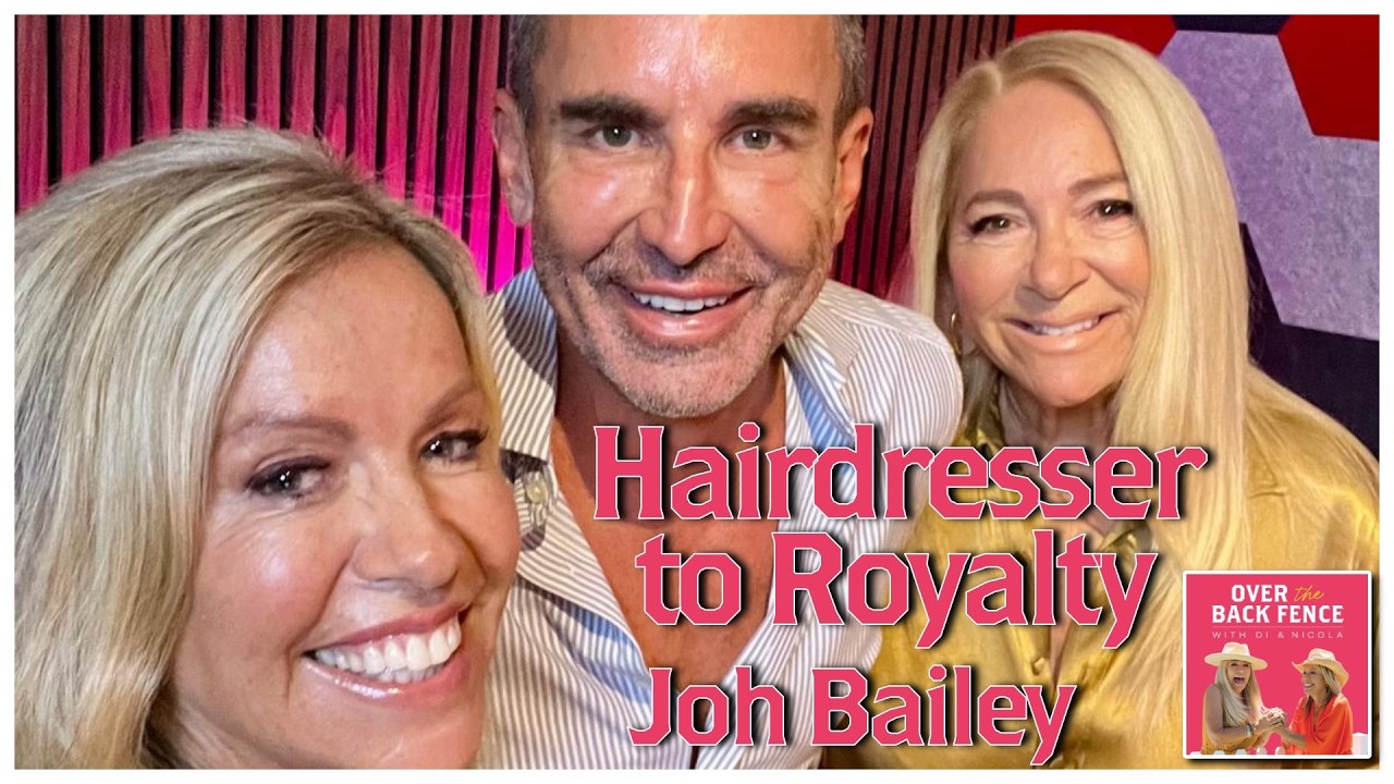 Joh Bailey: Behind the Chair - Hair, Celebs & Royal Tales