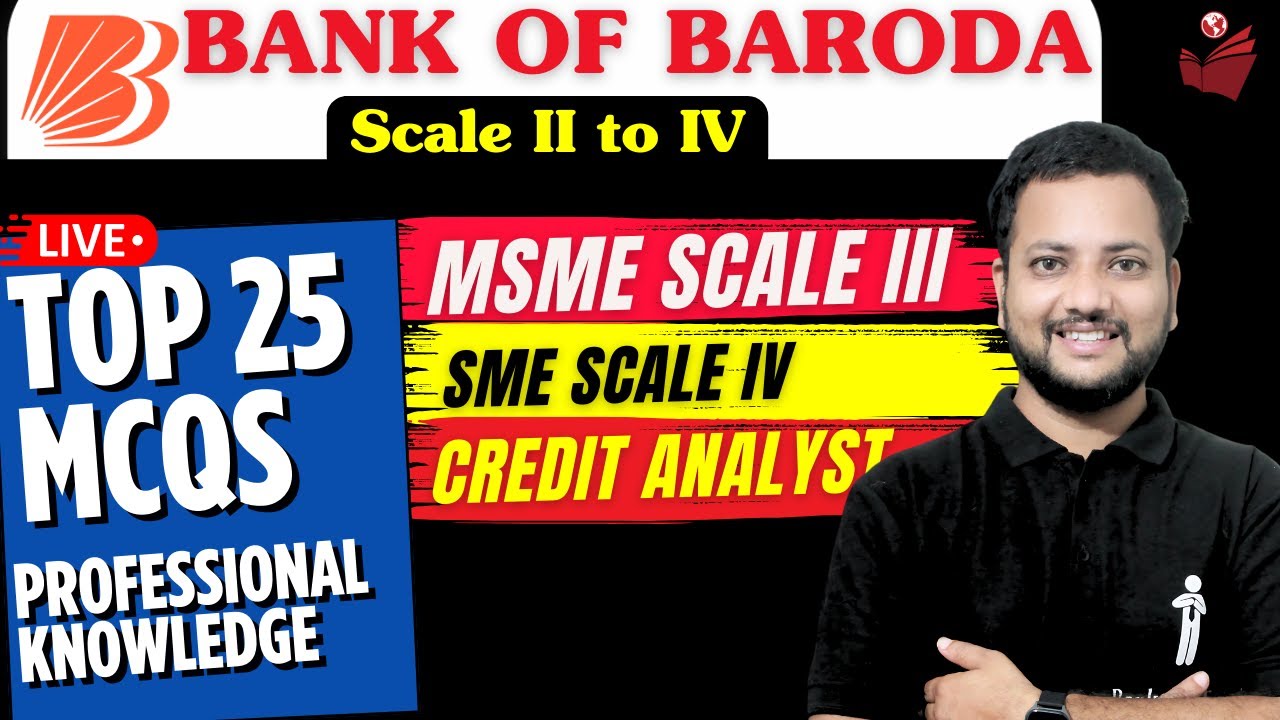 Bank of Baroda SO (Scale II-IV) 🏦 | TOP 25 MCQs 🔥 | MSME Scale III | SME Scale IV | Credit Analyst ✅