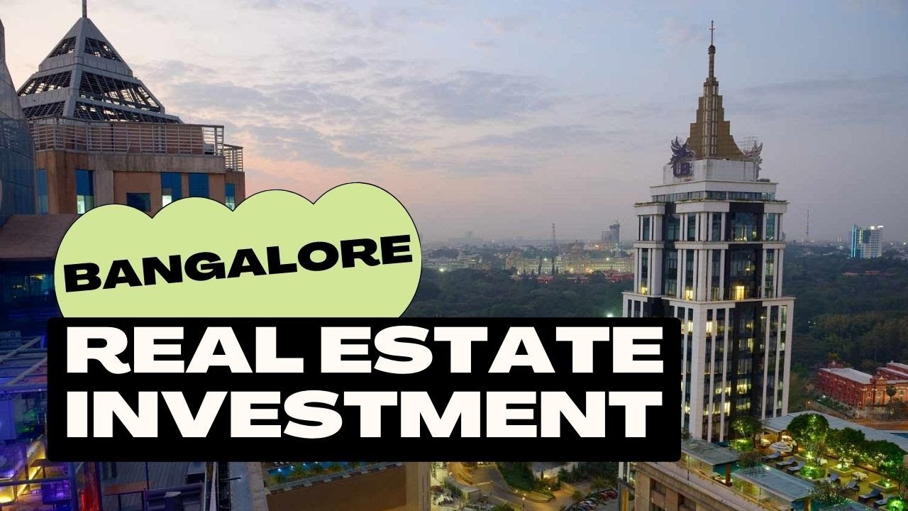 Bangalore Real estate Boom - Real Estate Investment 2024