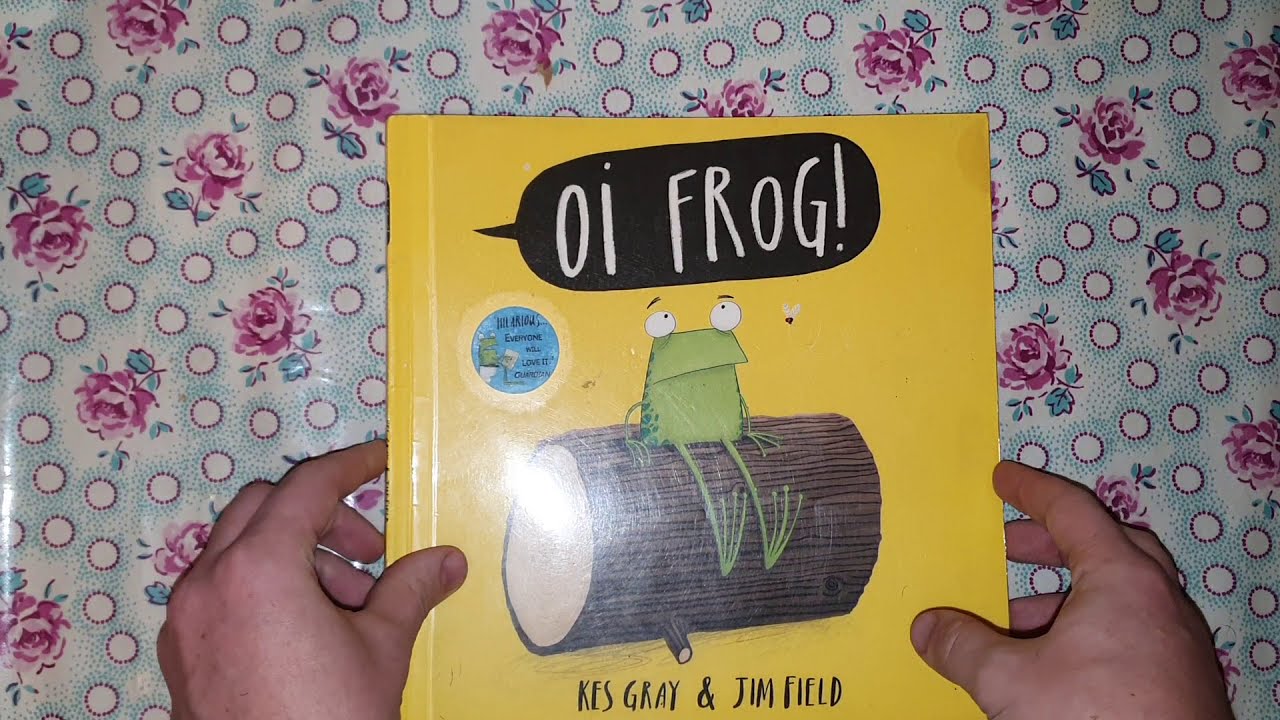Oi Frog - Read Aloud