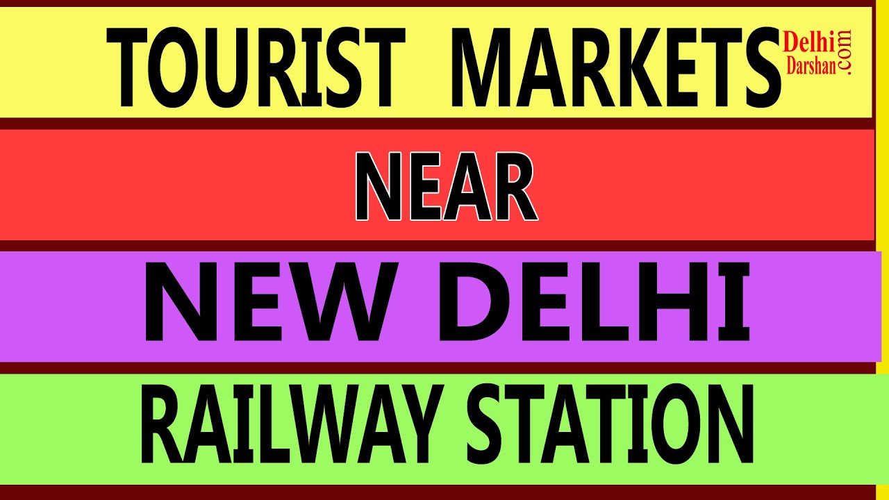 Market Near New Delhi Railway Station (NDLS) | Complete Guide on Tourist Markets at NDLS