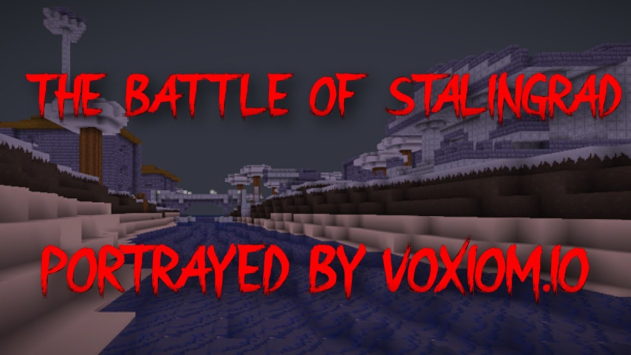 The Battle of Stalingrad Portrayed By Voxiom.io