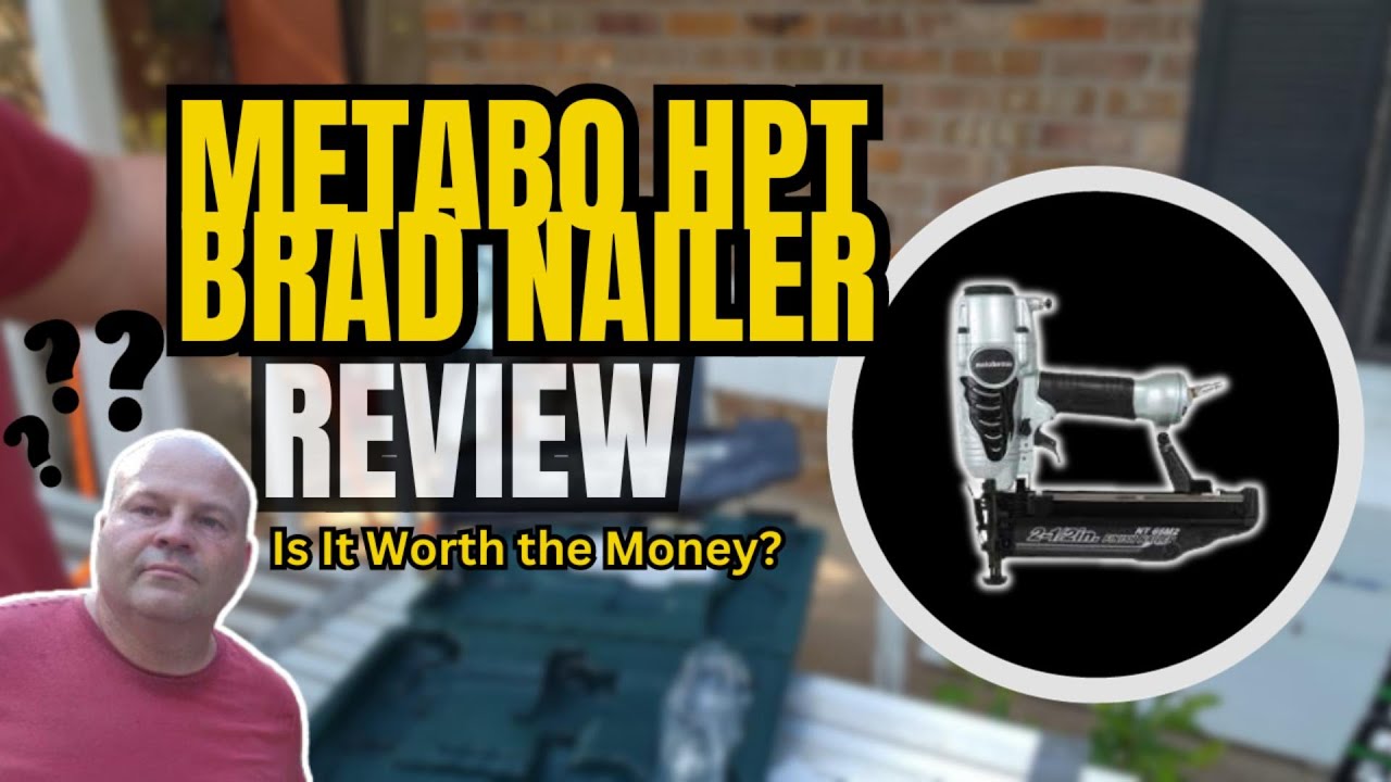 Metabo HPT Brad Nailer: The BEST Brad Nailer for Under $100?