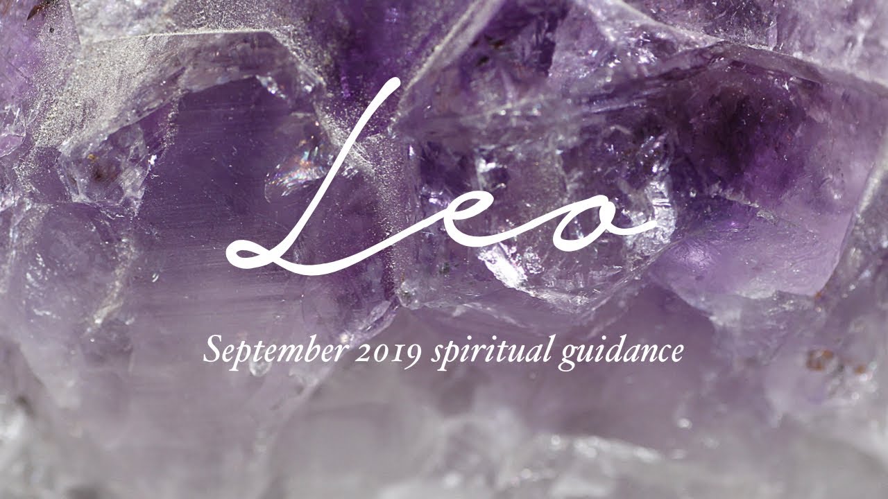 LEO SEPTEMBER 2019 🔮🌙- Don&rsquo;t Hold Back 💗