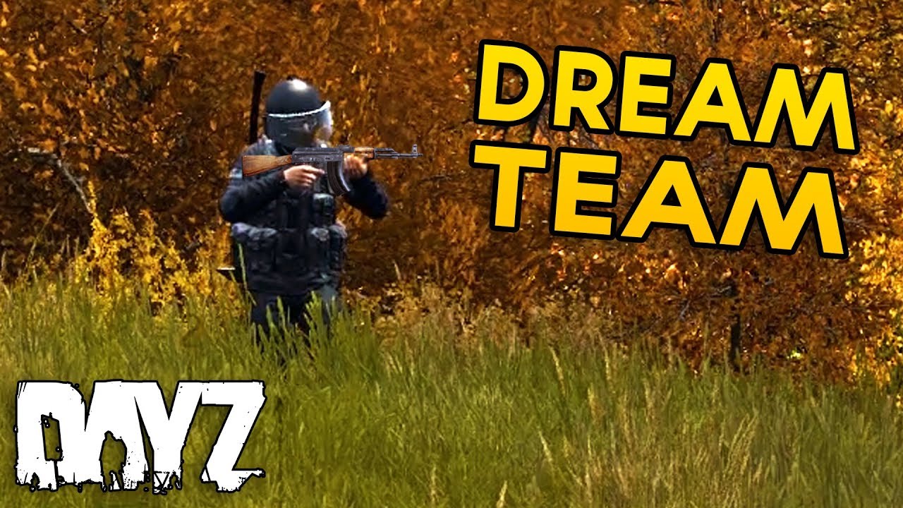 The Dream Team - DayZ Standalone