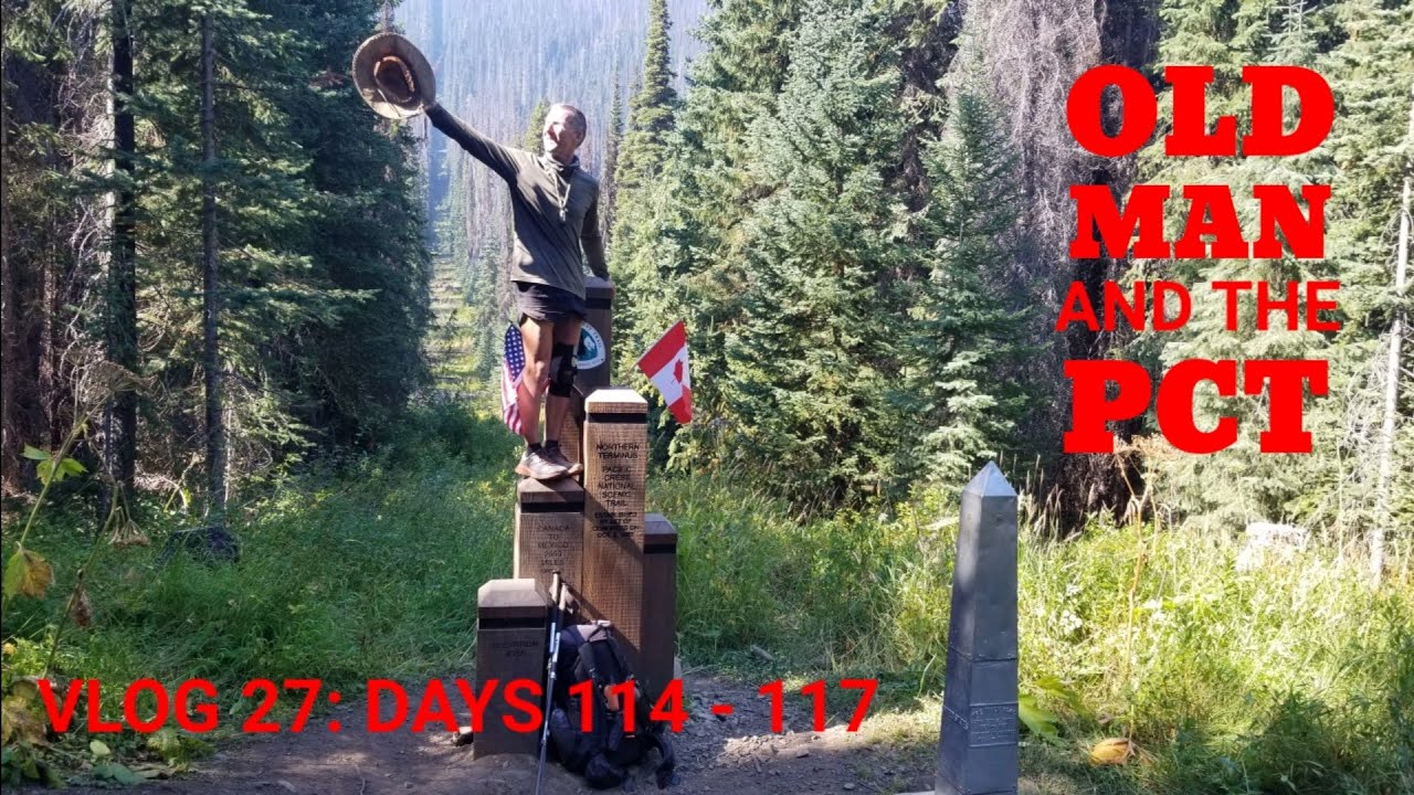 Old Man and the PCT 2020 Vlog 27: Days 114 - 117 Stehekin to the Northern Terminus