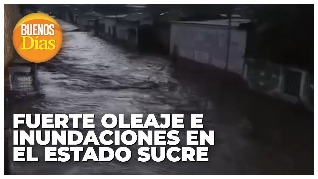 Fuertes lluvias e inundaciones en Cumanacoa, estado Sucre