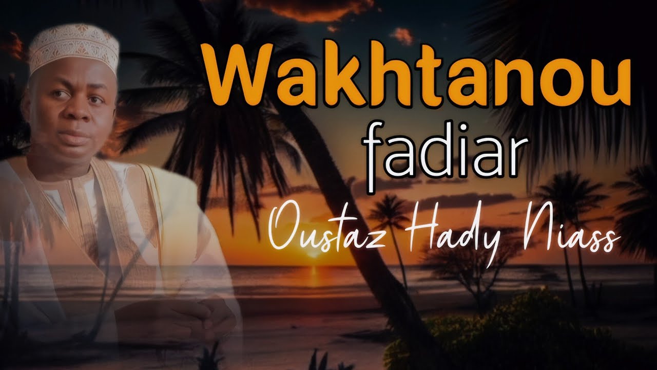 Waxtaanou Fajjar I Oustaz Hady Niass Samedi. 17 Janvier 2026