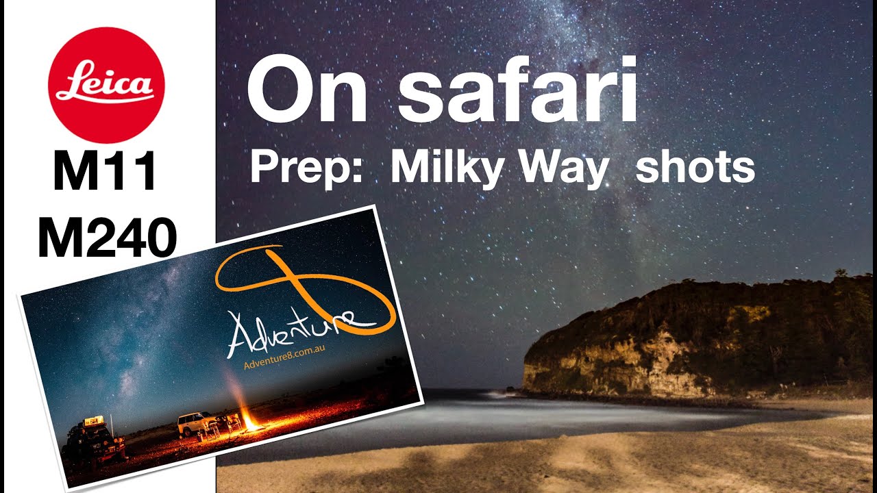 Lecia M11 & M240 - Safari Prep - Central Australia - Outback - Night Shots and cropping for detail