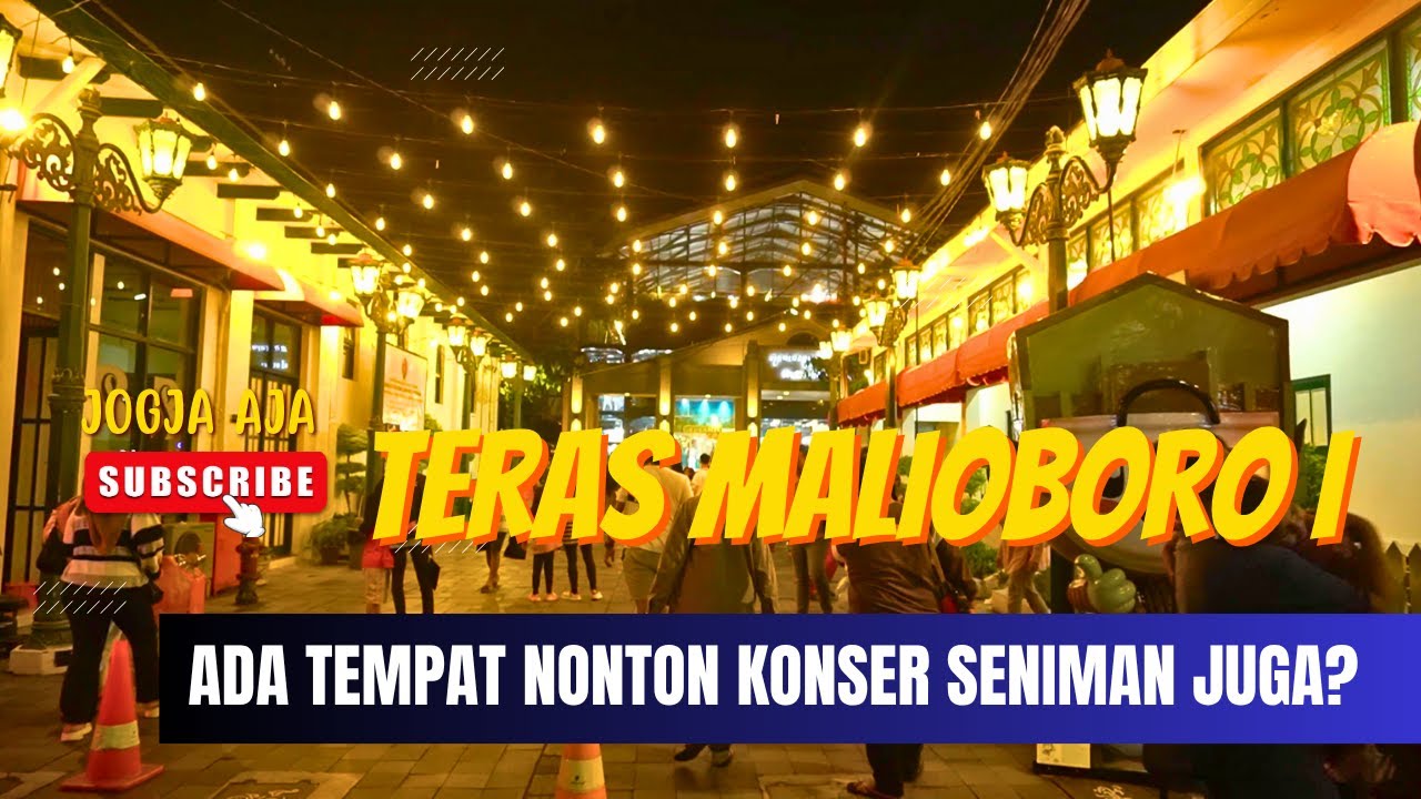 INILAH SPOT BELANJA DAN KULINERAN DI KAWASAN MALIOBORO YANG ADA TEMPAT NONTON KONSERNYA