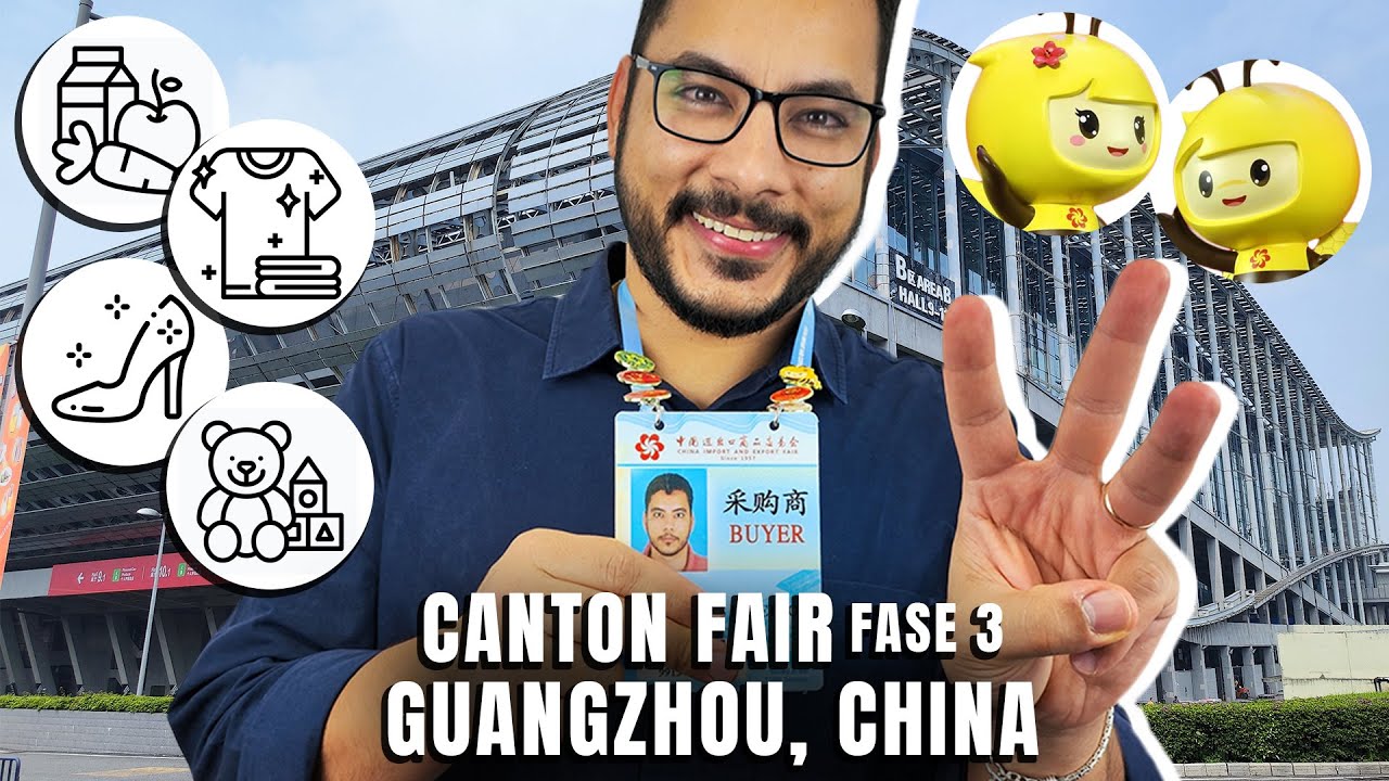 A MAIOR FEIRA DE NEGÓCIOS NA CHINA FASE 3 DA CANTON FAIR 2023 | FEIRA DE CANTÃO