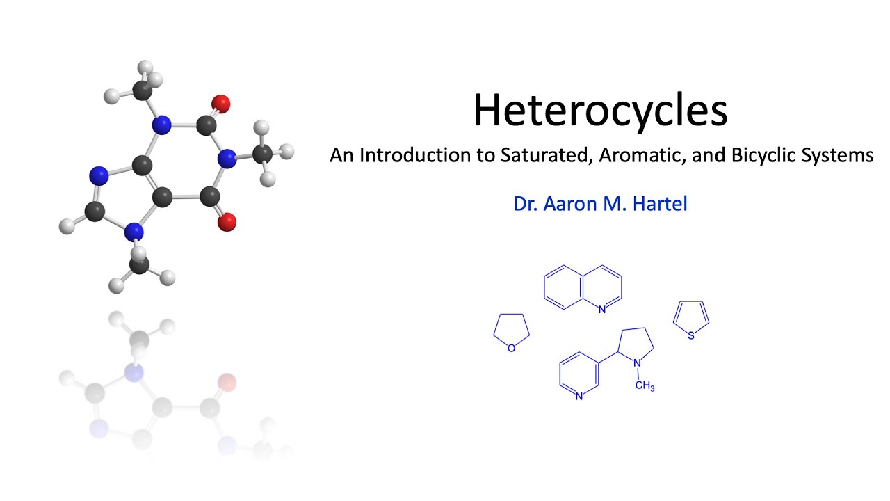 Organic Chemistry - Heterocycles