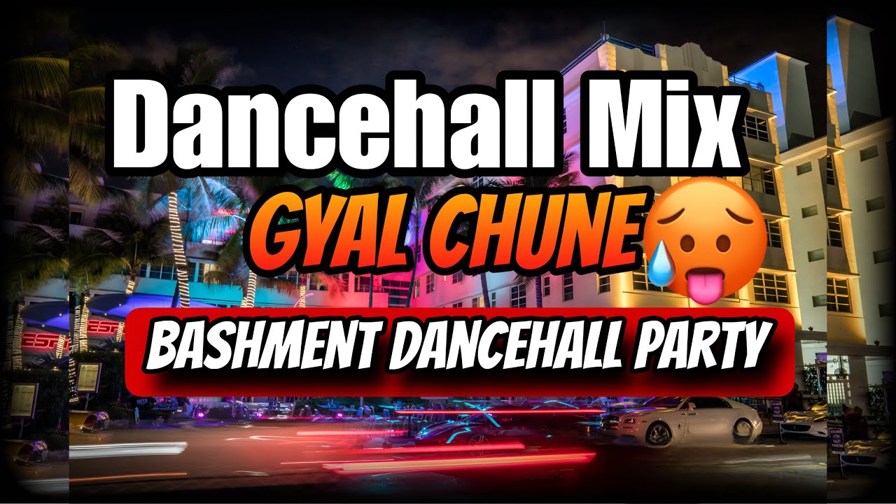 📀 Bashment Pt.2 Dancehall Party - Gyal Chune Dancehall Mix 2026 🔥| Dj Brainboy | Vybz Kartel,Intence