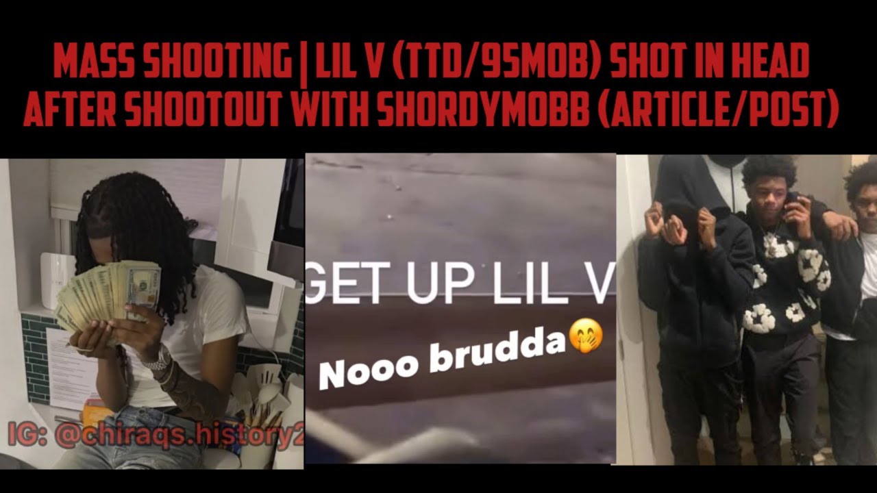 MASS Shooting | Lil V (TTD/95Mob) Shot In Head After ShootOut With ShordyMobb (Article/Post)