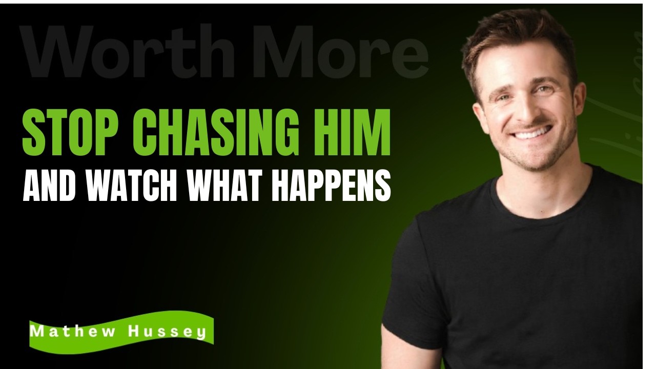 The Psychology That Makes A Man Chase You | MATTHEW HUSSEY MOTIVATION
